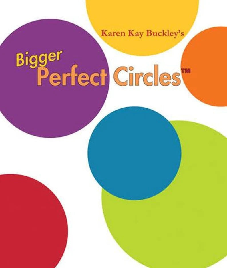 Bigger Perfect Circles by Karen Kay Buckley